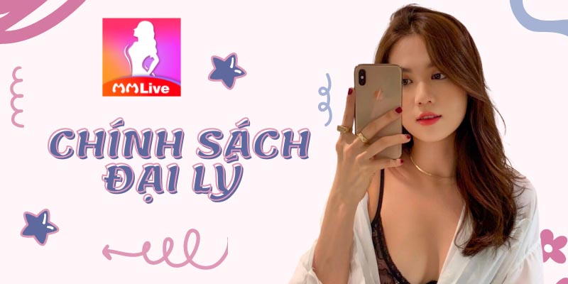 Hướng dẫn trở thành đại lý MMLive