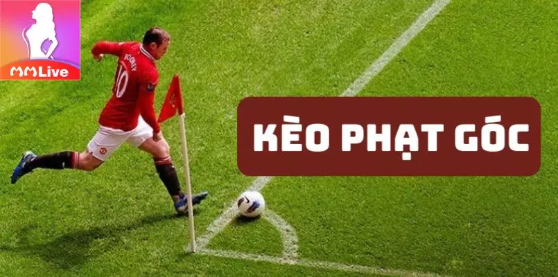 Kinh nghiệm chơi kèo phạt góc hiệu quả